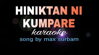 HINIKTAN NI KUMPARE max surban karaoke