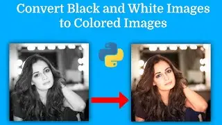 Python convert black and white images to colored images | python photo editing tutorial python trick