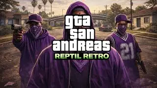 #4.🚔🔥 GTA San Andreas &ndash; DE GROVE STREET 💀 | Reptil Retro