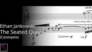 Ethan Jankowski: The Seated Queen (Cassiopeia) (score follower)