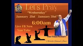 10 Days of Consecration & Prayer with Apostle Samuel Jones