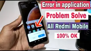 All Redmi Mobile Error in Application Problem Solve 100% OK | Sim Toolkit Error |