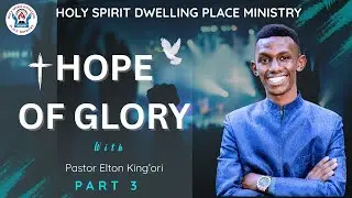 Sunday Service || Hope of Glory || Pastor Elton King'ori || 21 December 2025