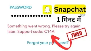C14a snapchat error code | Snapchat Login Problem Fix in 1 Min