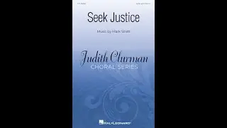 Seek Justice (SATB Choir) - Music by Mark Sirett