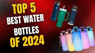 Top 5 BEST Water Bottles of 2024! 💧