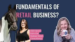 #181: Fundamentals of Retail for Equine Business with Sarah Giddings