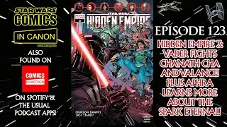 #HiddenEmpire 3: Vader Fights Chanath Cha & Beilert Valance and Aphra Learns About The Spark Eternal
