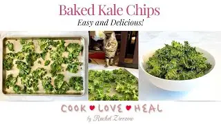 How to Make Delicious Baked Kale Chips&ndash;Cooking Together Live from Austin, Texas!