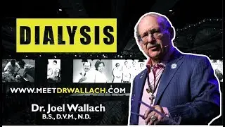 DIALYSIS - DR. JOEL WALLACH