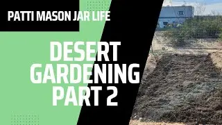 March Recap 2024 Desert Gardening Off Grid in Far West Texas #jarlady @texasretreat7568