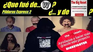 &iquest;Que fue de W y el documental thebigreset?