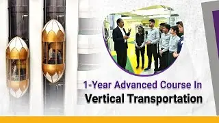 Advanced Course in Vertical Transportation (Lift Technology) at World Skill Center