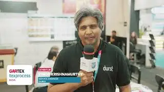 Gartex Texprocess India 2025 Delhi: Testimonial by Vinod Krishnamurthy, CEO at Durst