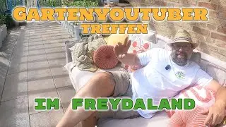 Garten-Youtuber-Treffen 2025 🌱 Hoftour bei @freydaland (Teil 1)