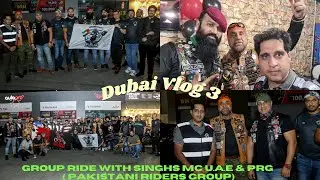 Group ride with Singh's MC U.A.E & PRG /Bahrain Desi Riders GCC RoadTrip 2023 🇧🇭 🇦🇪 🇴🇲 /Dubai Vlog 3
