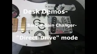 Desk Demos- Barber Gain Changer-