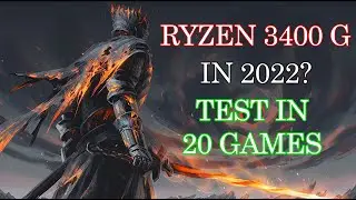 RYZEN 3400G TESTING IN 20 GAMES | ПОКУПАТЬ В 2022 ? ТЕСТИРОВАНИЕ В ИГРАХ  (ПК БЕЗ ВИДЕОКАРТЫ)