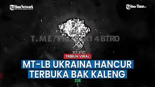 Detik-detik MT-LB Ukraina Hancur Terbuka Bak Kaleng Pasca Dihantam Satu Granat Rusia