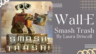 🤖 Wall-E Smash Trash 🤖 Disney Stories for Kids Read Aloud [ READ ALONG VIDEO ]