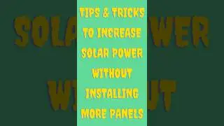Tips to increase solar power without installing more panels ? #shortsfeed #solartips #shorts #solar