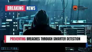 Preventing Data Breaches Through Smarter Detection Techniques - Cybersecurity Tips
