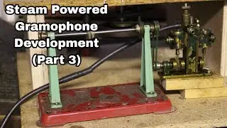 Steam Powered Gramophone Development Part 3: New Framework and Lineshaft
