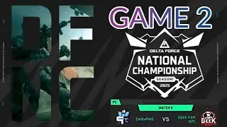 DFNC EAIDxPWG vs GEEK FAM G2C GAME 2.PC | Garena delta force