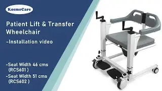 KosmoCare Patient Lift & Transfer Wheelchair - Assembly (RCS601/RCS602)