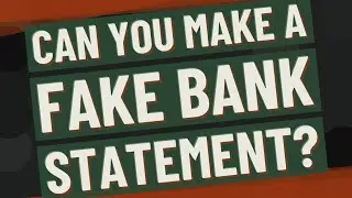 Can you make a fake bank statement?