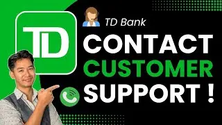 How to Contact TD Bank Customer Service | TD Bank Customer Support | Help Centre