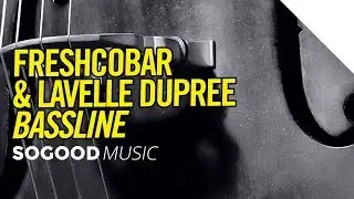 Freshcobar & Lavelle Dupree - Bassline - Preview