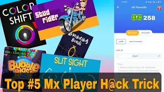 Mx player Top #5 Games h@ck trick | Bubble Blust, Stud Rider, Clour Shift, Slit Sight, Bouncing Beat