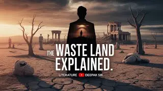 The Waste Land by T. S. Eliot | Complete Hindi Explanation | @Literature with Deepak Sir