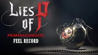 Lies Of P: Feel Record
