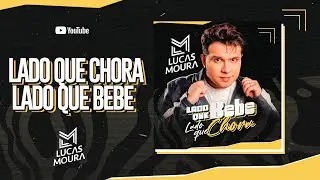 Lado Que Chora, Lado Que Bebe - Lucas Moura
