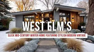Sleek Mid Century Winter Home Featuring West Elm&rsquo;s Stylish Modern Vintage Accents