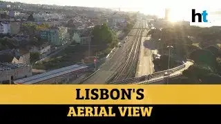 Watch: Aerial view of Lisbon's popular tourist spots, roads amid lockdown