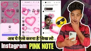 Instagram Notes & Messages in Pink Colour |  Instagram Heart Effect | Instagram Valentine New update