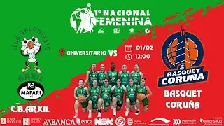 C.B.ARXIL MAFARI CAFÉ  VS BASQUET CORUÑA  /1º NACIONAL FEMENINA//
