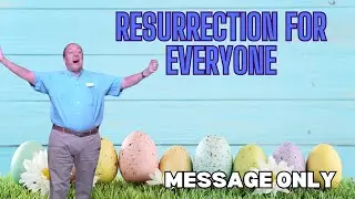 Easter - The Power of Vision - Resurrection for Everyone