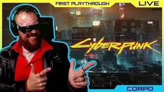 Back in Night City!!! | First-Time Cyberpunk 2077 Corpo Run...