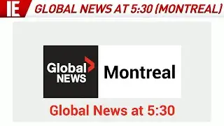 CKMI - Global News at 5:30 (Montreal) - Open: December 5, 2022