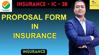 Proposal Form in Insurance | Dr. Sahil Roy