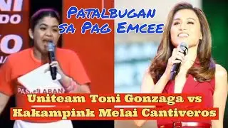 Uniteam Toni Gonzaga vs Kakampink Melai Cantiveros PATALBUGAN sa Pag Emcee