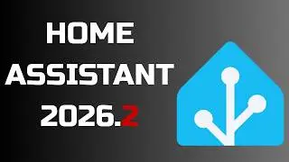 Ознакомьтесь с самыми крутыми новыми функциями Home Assistant 2026.2 Beta!
