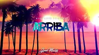 [Free] Afrobeat Latin Type Beat / Jul Instrumental Arriba