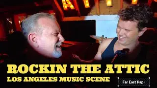 ROCKIN THE ATTIC - LOS ANGELES MUSIC SCENE