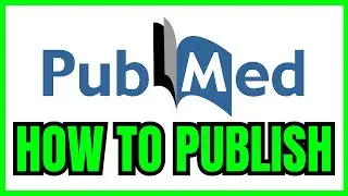 How To PUBLISH In PubMed (EXPLAINED) 2026