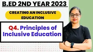 Creating An Inclusive School | Principle Of Inclusive Education | MDU /CRSU Bed 2nd Year